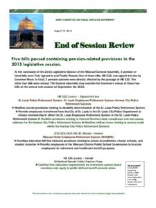 JOINT COMMITTEE ON PUBLIC EMPLOYEE RETIREMENT  August 10, 2015 End of Session Review Five bills passed containing pension-related provisions in the