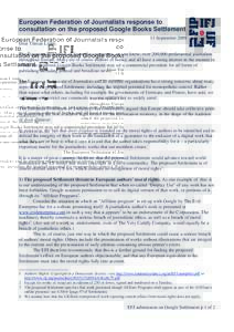 European Federation of Journalists response to consultation on the proposed Google Books Settlement 11 September 2009 Dear Tilman Lüder, The European Federation of Journalists represents, as you know, over 200,000 profe