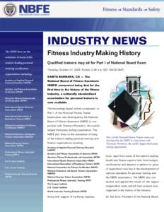 INDUSTRY NEWS The NBFE drew on the assistance of many of the Fitness Industry Making History
