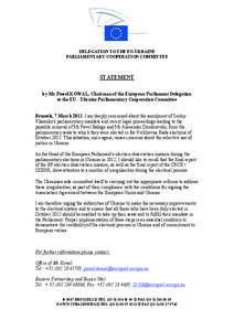 DELEGATION TO THE EU-UKRAINE PARLIAMENTARY COOPERATION COMMITTEE STATEMENT by Mr Paweł KOWAL, Chairman of the European Parliament Delegation to the EU - Ukraine Parliamentary Cooperation Committee