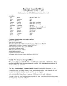Bay State Council of Divers Meeting Minutes for July 13, 2011 Meeting held at the SSN’s Clubhouse, Quincy, MA 8-9:30 Attendees: Al John
