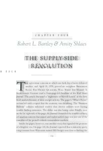 C H A P T E R  F O U R Robert L. Bartley & Amity Shlaes THE SUPPLY-SIDE