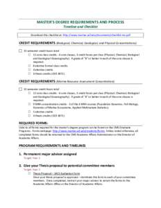 MASTER’S DEGREE REQUIREMENTS AND PROCESS Timeline and Checklist Download this checklist at: http://www.marine.usf.edu/documents/checklist-ms.pdf  CREDIT REQUIREMENTS (Biological, Chemical, Geological, and Physical Conc