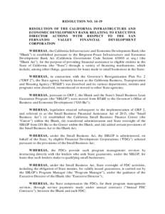 RESOLUTION NO[removed]RESOLUTION OF THE CALIFORNIA INFRASTRUCTURE AND ECONOMIC DEVELOPMENT BANK RELATING TO EXECUTIVE DIRECTOR ACTIONS WITH RESPECT TO THE SAN FERNANDO VALLEY