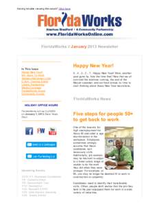 Having trouble viewing this email? Click here  FloridaWorks // January 2013 Newsletter In This Issue Happy New Year!