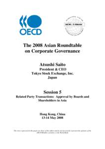 The 2008 Asian Roundtable on Corporate Governance Atsushi Saito President & CEO Tokyo Stock Exchange, Inc. Japan