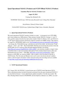 Quasi-Operational NLDAS-2 Products and NCEP Official NLDAS-2 Products Transition Plan for NLDAS-2 Product Users August 18, 2014 Youlong Xia, Michael B. Ek NCEP/EMC NLDAS team, 5830 University Research Court, College Park