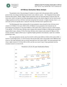 MĀNOA INSTITUTIONAL RESEARCH OFFICE Hawai`i Hall 107 | Phone:  | Email:  UH Mānoa Graduation Rates Analysis The graduation rate is the percentage of students in a given cohort who graduate wi