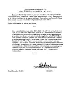 ADMINISTRATIVE ORDER OF THE CHIEF ADMINISTRATNE JUDGE OF THE COURTS Pursuant to the authority vested in me, and upon consultation with and approval by the Administrative Board of the Courts, I hereby amend, effective Jan