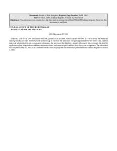 Document: Notice of Rule Adoption, Register Page Number: 26 IR 3365 Source: July 1, 2003, Indiana Register, Volume 26, Number 10 Disclaimer: This document was created from the files used to produce the official CD-ROM In