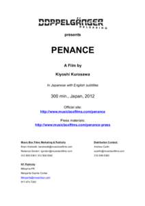 presents  PENANCE A Film by Kiyoshi Kurosawa In Japanese with English subtitles