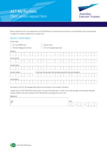 AET My Portfolio Client access request form Please complete this form if you require access to AET My Portfolio. For accounts with more than one investor/member, each investor/member is required to complete a separate ac