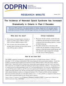 RESEARCH MINUTE  January 2015 The Incidence of Neonatal Opioid Syndrome has Increased Dramatically in Ontario in Past 2 Decades