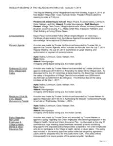 REGULAR MEETING OF THE VILLAGE BOARD MINUTES: AUGUST 4, 2014 The Regular Meeting of the Village Board was held Monday, August 4, 2014, at New Baden Village Hall, 1 East Hanover Street. President Picard called the meeting
