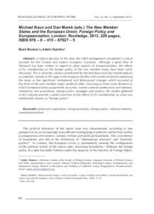 ROMANIAN JOURNAL OF EUROPEAN AFFAIRS  Vol. 14, No. 3, September 2014 Michael Baun and Dan Marek (eds.) The New Member States and the European Union. Foreign Policy and