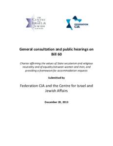 General consultation and public hearings on Bill 60 Charter affirming the values of State secularism and religious neutrality and of equality between women and men, and providing a framework for accommodation requests Su