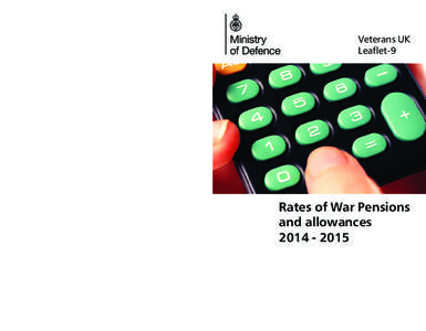 Veterans UK Leaflet­9 Rates of War Pensions and allowances 2014 ­ 2015