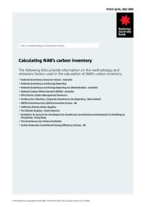 Links to methodology and emissions factors  Calculating NAB’s carbon inventory The following links provide information on the methodology and emissions factors used in the calculation of NAB’s carbon inventory. •	 