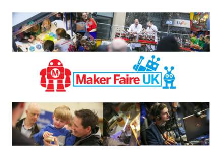 What is Maker Faire UK? Maker Faire is a celebration of making and DIY culture, from ancient making and crafting techniques to cutting edge technology. At a Maker Faire, thousands of people from all walks of life come t