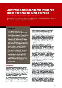 Australia’s first pandemic influenza mass vaccination clinic exercise Hunter New England Area Health Service, NSW, Australia. By Christine Carr, David Durrheim, Keith Eastwood, Peter Massey, Debbie Jaggers, Meredith Ca