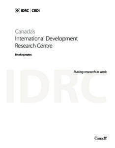 Canada’s International Development Research Centre Briefing notes  IDRC