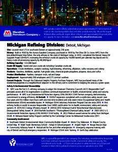 MPC operates a seven-refinery system that processes approximately 1.7 million barrels of crude oil into clean transportation fuels and other products every day. We are the largest Midwest refiner and fourth largest refin