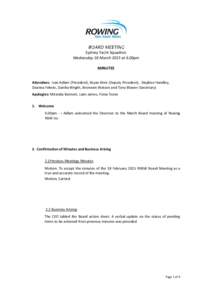 Sydney Yacht Squadron Wednesday 18 March 2015 at 6.00pm MINUTES Attendees: Ivan Adlam (President), Bryan Weir (Deputy President), Stephen Handley, Deanna Fekete, Danika Wright, Bronwen Watson and Tony Blower (Secretary) 