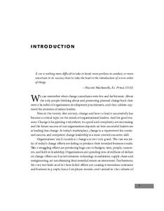 INTRODUCTION  Ā ere is nothing more difficult to take in hand, more perilous to conduct, or more uncertain in its success, than to take the lead in the introduction of a new order of things. —Niccolo Machiavelli, Ā e