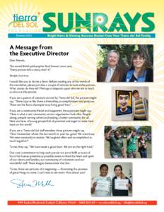 Summer[removed]Bright News & Shining Success Stories From Your Tierra del Sol Family A Message from the Executive Director