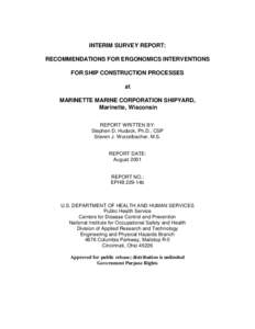 INTERIM SURVEY REPORT: RECOMMENDATIONS FOR ERGONOMICS INTERVENTIONS FOR SHIP CONSTRUCTION PROCESSES at MARINETTE MARINE CORPORATION SHIPYARD, Marinette, Wisconsin
