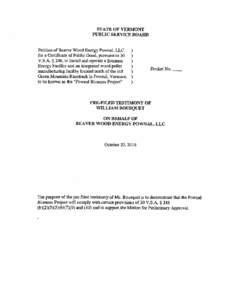 STATE OF VERMONT PUBLIC SERVICE BOARD Petition of Beaver Wood Energy Pownal, LLC for a Certificate of Public Good, pursuant to 30 V.S.A. § 248, to install and operate a Biomass
