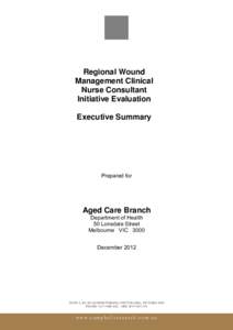 Regional Wound Management Clinical Nurse Consultant Initiative Evaluation, Executive summary Decemer 2012