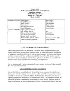 Minutes of the North Carolina Charter School Advisory Board Education Building 301 N. Wilmington Street Raleigh, NC[removed]March 10, 2014