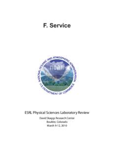 F. Service  ESRL Physical Sciences Laboratory Review David Skaggs Research Center Boulder, Colorado March 9-12, 2010