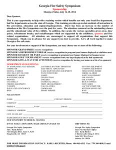 Georgia Fire Safety Symposium Sponsorship Monday-Friday, July 14-18, 2014 Dear Sponsor, This is your opportunity to help with a training session which benefits not only your local fire department, but fire departments ac