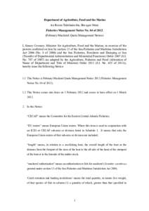 Department of Agriculture, Food and the Marine An Roinn Talmhaíochta, Bia agus Mara Fisheries Management Notice No. 04 of[removed]February Mackerel Quota Management Notice) I, Simon Coveney, Minister for Agriculture, Food