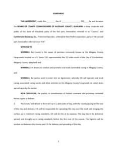 AGREEMENT  THIS AGREEMENT, made this ________ day of _________________, 201____, by and between the BOARD OF COUNTY COMMISSIONERS OF ALLEGANY COUNTY, MAYLAND, a body corporate and politic of the State of Maryland, party 