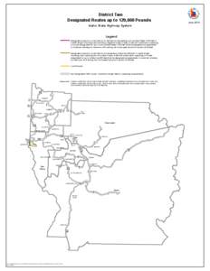 District Two Designated Routes up to 129,000 Pounds Idaho State Highway System Legend