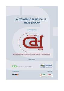 AUTOMOBILE CLUB ITALIA SEDE SAVONA Amministrazione che utilizza in modo efficace il modello CAF  Luglio 2012