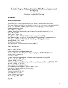 US EPA - Pesticide Program Dialogue Committee PRIA Process Improvement Workgroup - Minutes of April 10, 2007