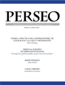 REVISTA DEL PROGRAMA UNIVERISTARIO DE DERECHOS HUMANOS UNIVERSIDAD NACIONAL AUTÓNOMA DE MÉXICO Número 2, abril de 2013 TEORÍA Y PRÁCTICA DEL COOPERATIVISMO: DE LOUIS BLANC A LA LEGA Y MONDRAGÓN