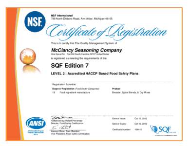 NSF International 789 North Dixboro Road, Ann Arbor, Michigan[removed]FT  This is to certify that The Quality Management System of