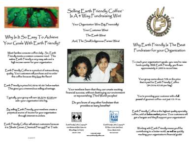 Selling Earth Friendly Coffee™ Is A 4 Way Fundraising Win! ™  Your Organization Wins Big Financially!
