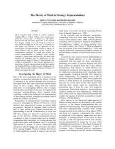 The Theory of Mind in Strategy Representations Andrew S. Gordon () Institute for Creative Technologies, University of Southern CaliforniaFiji Way, Marina del Rey CA USA Abstract Many scientific f