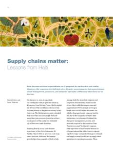 14  Supply chains matter: Lessons from Haiti  Even the most efficient organizations are ill prepared for earthquakes and similar