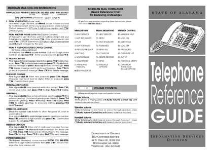 MERIDIAN MAIL LOG-ON INSTRUCTIONS MMAIL ACCESS NUMBER[removed]OR[removed]OR[removed] (At Work) (At Home) (Long Distance) ___________________________________________________________________