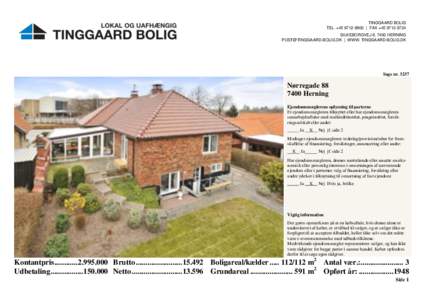 TINGGAARD BOLIG TEL. +[removed] | FAX +[removed]