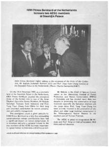 HRH Prince Bernhard of the Netherlands honours mo AESG members at Soestdjik Palace HRH Prince Bernhard (right) talking to the recipients of the Order of the Golden Ark, Mr widodo sukohadi Ramono (left) and Prof. Yong Yua