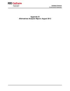 Southeast Extension Environmental Assessment Appendix B Alternatives Analysis Report, August 2012