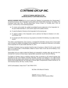 NOTICE OF ANNUAL MEETING OF THE SHAREHOLDERS OF CONTRANS GROUP INC. NOTICE IS HEREBY GIVEN that an annual meeting (the “Meeting”) of shareholders (the “Shareholders”) of Contrans Group Inc. (the “Corporation”